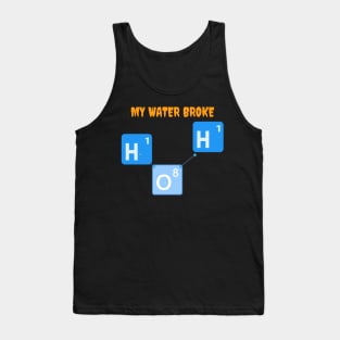 My Water Broke Molecule Tank Top